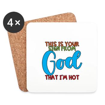 This Is Your Sign From God That I'm Hot 3 - Coasters (set of 4) - white - Front