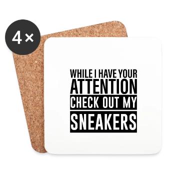 While I Have Your Attention Check Out My Sneakers4 - Untersetzer (4er-Set) - Weiß - Vorne