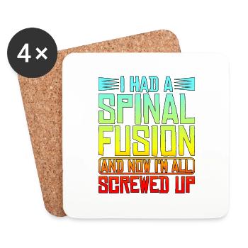 I Had A Spinal Fusion, And Now I'm All Screwed Up - Coasters (set of 4) - white - Front