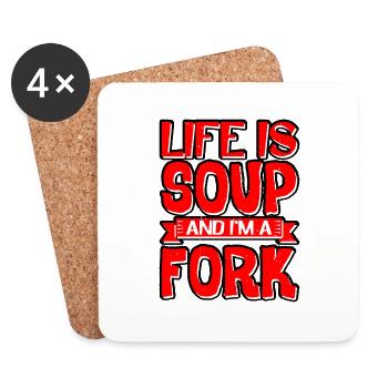 Life Is Soup And I'm A Fork 8 - Untersetzer (4er-Set) - Weiß - Vorne
