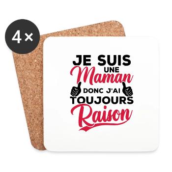 Je suis une maman donc j'ai toujours raison - Dessous de verre (lot de 4) - blanc - Devant