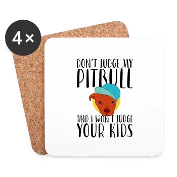 Ne jugez pas mon Pitbull et je ne jugerai pas vos enfants - Dessous de verre (lot de 4) - blanc - Devant