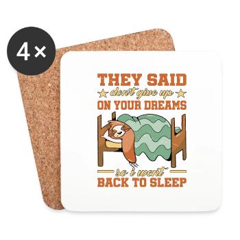 They said don't give up on your dreams 1 - Coasters (set of 4) - white - Front