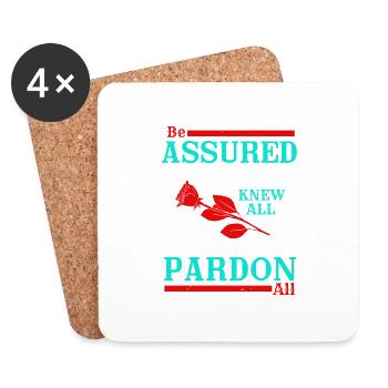 ASSURED THAT IF YOU KNEW ALL PARDON - Coasters (set of 4) - white - Front
