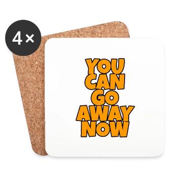 You Can Go Away Now 2 - Coasters (set of 4) - white - Front