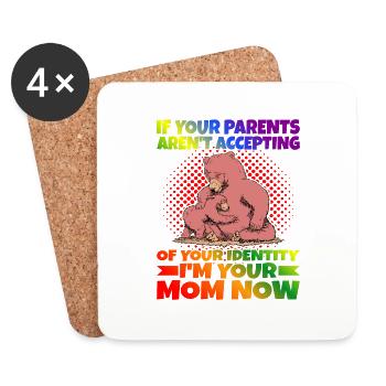 If Your Parents Aren't Accepting Of Your Identity1 - Coasters (set of 4) - white - Front