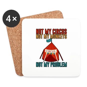 Not My Circus Not My Monkeys Not My Problem 2 - Coasters (set of 4) - white - Front