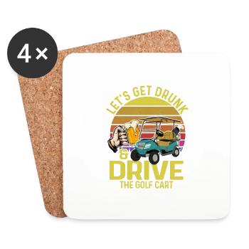 Let's Get Drunk & Drive The Golf Cart Golfing Par - Untersetzer (4er-Set) - Weiß - Vorne
