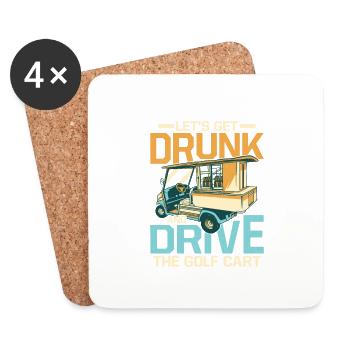 Let's Get Drunk & Drive The Golf Cart Par Tee Golf - Coasters (set of 4) - white - Front