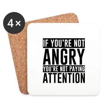 If You're Not Angry, You're Not Paying Attention 2 - Coasters (set of 4) - white - Front