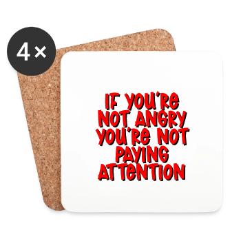 If You're Not Angry, You're Not Paying Attention 3 - Untersetzer (4er-Set) - Weiß - Vorne