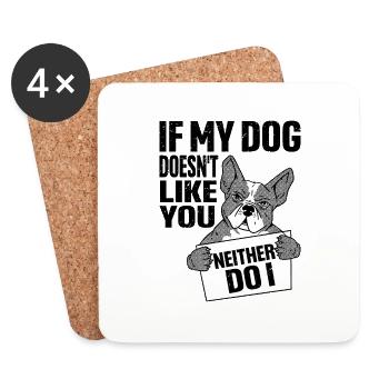 Si mon chien ne vous aime pas, moi non plus - Dessous de verre (lot de 4) - blanc - Devant