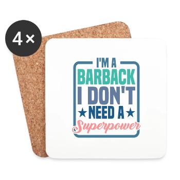 I'm A Barback I Don't Need A Superpower - Untersetzer (4er-Set) - Weiß - Vorne