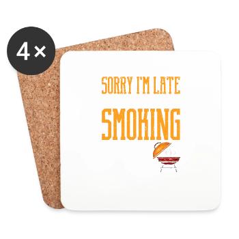 Sorry I'm Late I Was Smoking Meat Funny BBQ Smoker - Coasters (set of 4) - white - Front