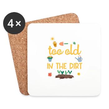 You're never too old to play in the dirt Funny - Coasters (set of 4) - white - Front