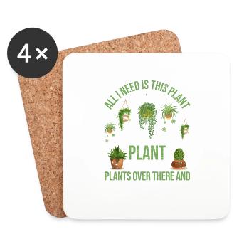All I Need Is This Plant Funny Plant Art - Coasters (set of 4) - white - Front