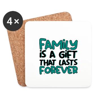Family Is A Gift That Lasts Forever 3 - Coasters (set of 4) - white - Front
