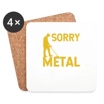 Sorry I'm Late I Was Metal Detecting Funny - Coasters (set of 4) - white - Front