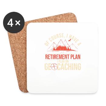 Of course, I have a retirement plan I plan - Coasters (set of 4) - white - Front