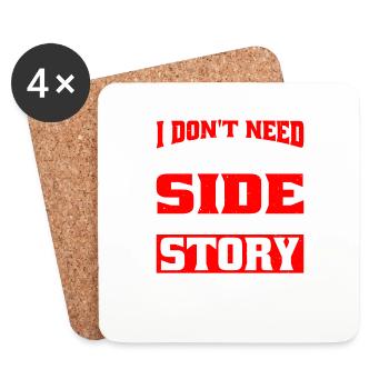 I Don't Need To Tell My Side Of The Story 5 - Untersetzer (4er-Set) - Weiß - Vorne