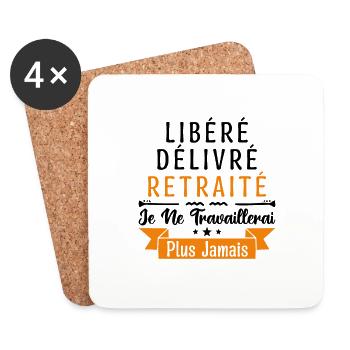 idée cadeau retraité, Libéré délivré retraité. - Dessous de verre (lot de 4) - blanc - Devant