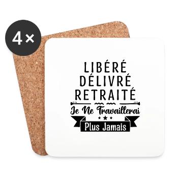 idée cadeau retraité, Libéré délivré retraité. - Dessous de verre (lot de 4) - blanc - Devant
