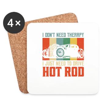 I Don't Need Therapy I Just Need To Drive Hot Rod - Untersetzer (4er-Set) - Weiß - Vorne