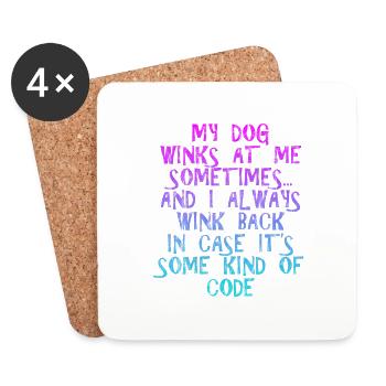 My Dog Winks At Me Sometimes 3 - Untersetzer (4er-Set) - Weiß - Vorne