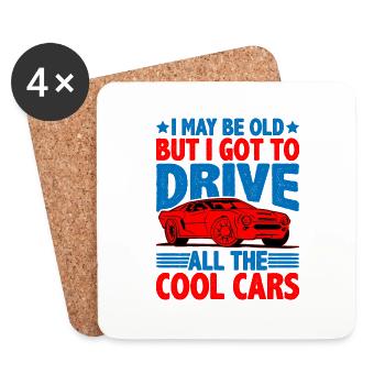 I May Be Old But I Got To Drive All The Cool Cars2 - Coasters (set of 4) - white - Front
