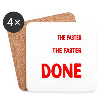 The Faster You Run, The Faster You're Done - Untersetzer (4er-Set) - Weiß - Vorne