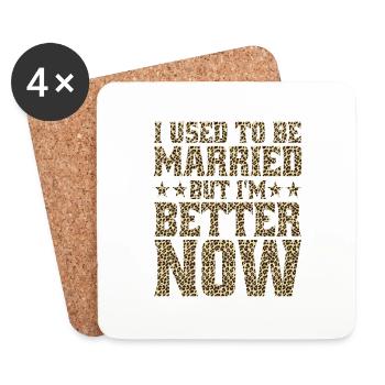 I Used To Be Married But I'm Better Now - Untersetzer (4er-Set) - Weiß - Vorne