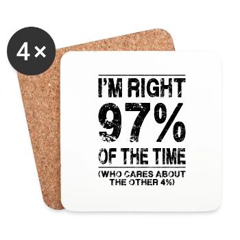 J’ai raison 97% du temps (qui se soucie des 4%) - Dessous de verre (lot de 4) - blanc - Devant