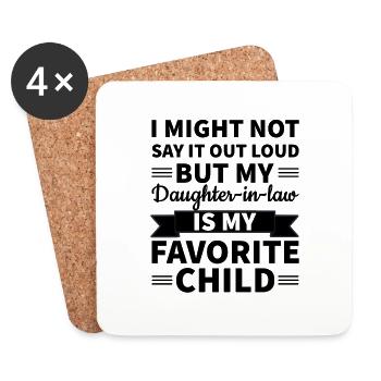 My Daughter-In-Law is my Favorite Child - Coasters (set of 4) - white - Front