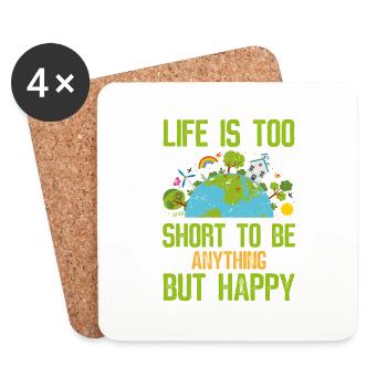 Life is Too Short to Be Anything but Happy - Untersetzer (4er-Set) - Weiß - Vorne