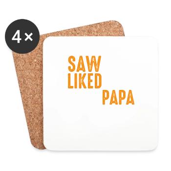 Saw It Liked It Told Papa Got It 10 - Untersetzer (4er-Set) - Weiß - Vorne