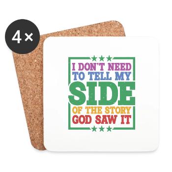 I Don't Need To Tell My Side Of The Story 10 - Coasters (set of 4) - white - Front