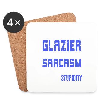 I'm A Glazier My Level of Sarcasm Depends Funny - Coasters (set of 4) - white - Front