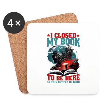 I Closed My Book To Be Here 43 - Coasters (set of 4) - white - Front