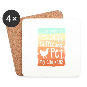 Ich will nur Kaffee trinken und meine Hühner streicheln - Untersetzer (4er-Set) - Weiß - Vorne