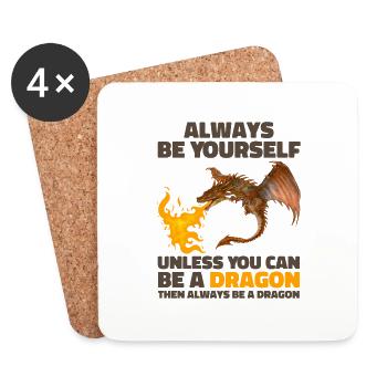 Always Be Yourself Unless You Can Be A Dragon - Dessous de verre (lot de 4) - blanc - Devant