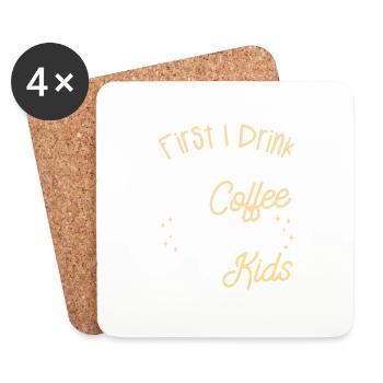 First I Drink The Coffee Then I Teach The Kids - Coasters (set of 4) - white - Front