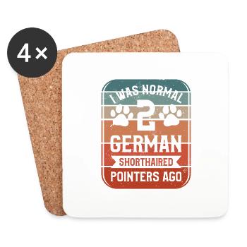 I Was Normal 2 German Shorthaired Pointers Ago - Coasters (set of 4) - white - Front