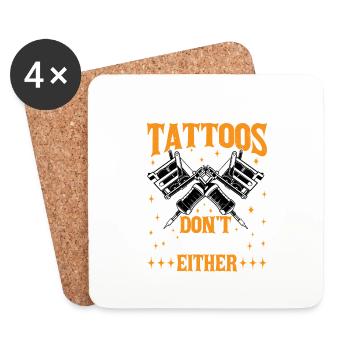Don't Worry My Tattoos Don't Like You Either 3 - Untersetzer (4er-Set) - Weiß - Vorne