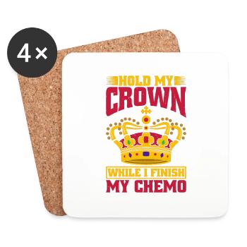 Hold My Crown While I Finish My Chemo 63 - Coasters (set of 4) - white - Front
