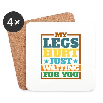 Mes jambes me font mal juste en attendant toi 17 - Dessous de verre (lot de 4) - blanc - Devant