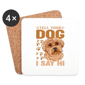 Tell Your Dog I Say Hi 3 - Untersetzer (4er-Set) - Weiß - Vorne