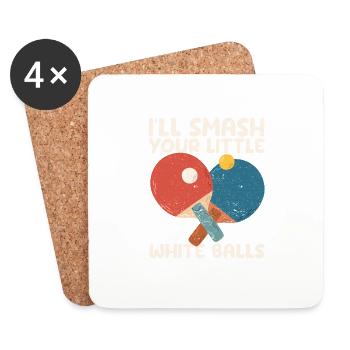 I'll smash your little white balls Funny ones - Coasters (set of 4) - white - Front