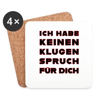 Ich habe keinen guten Spruch für Dich - Untersetzer (4er-Set) - Weiß - Vorne