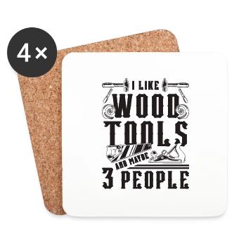 I Like Wood Tools And Woodsman Logger Wood Carver - Coasters (set of 4) - white - Front