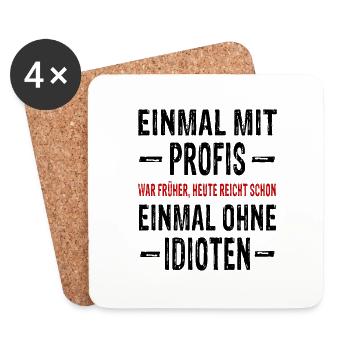 Einmal mit Profis war früher - Arbeit Arbeiten - Untersetzer (4er-Set) - Weiß - Vorne